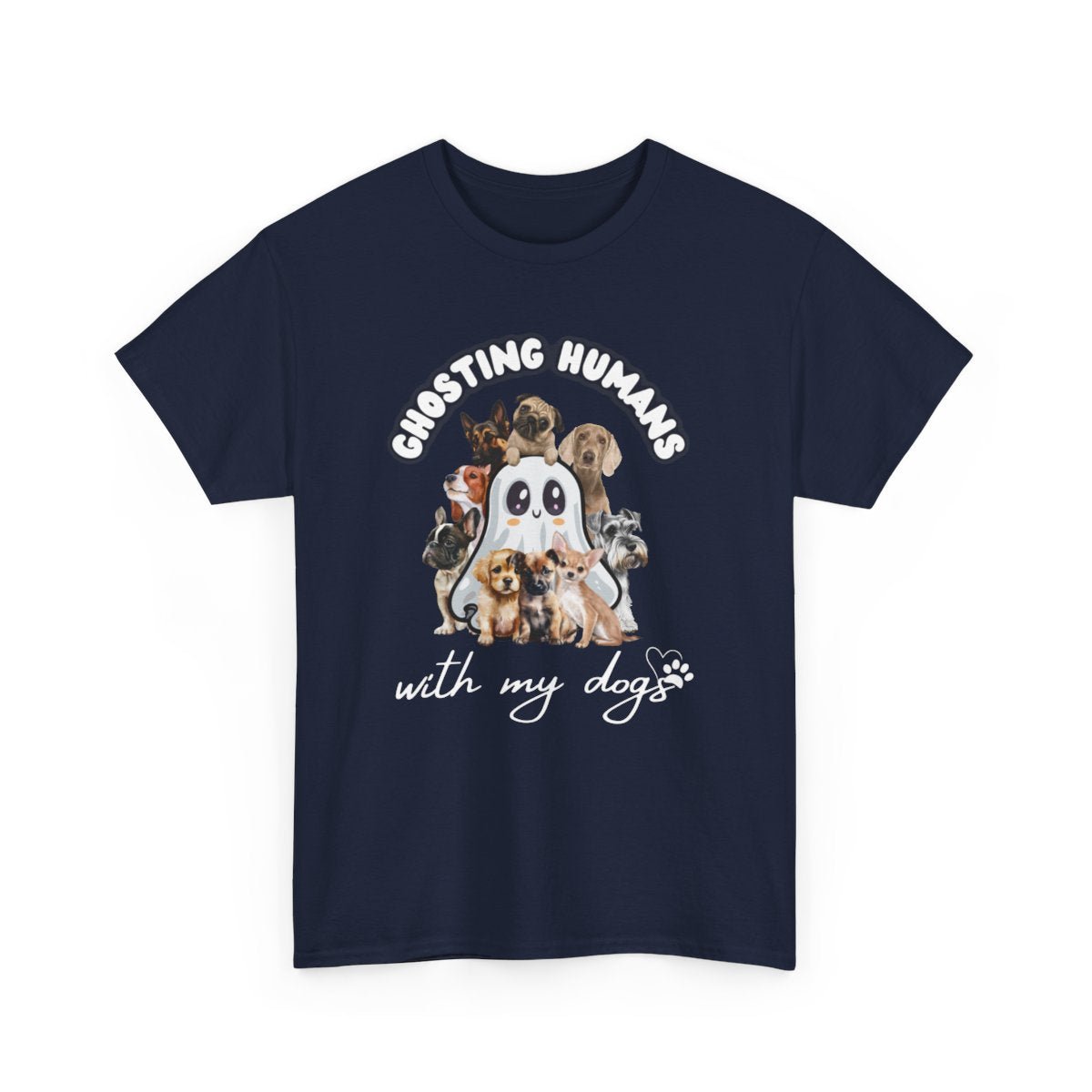 Cute Ghost T-Shirt for Dog Lovers β Ghosting Humans with my Dogs - Boo and Bewear