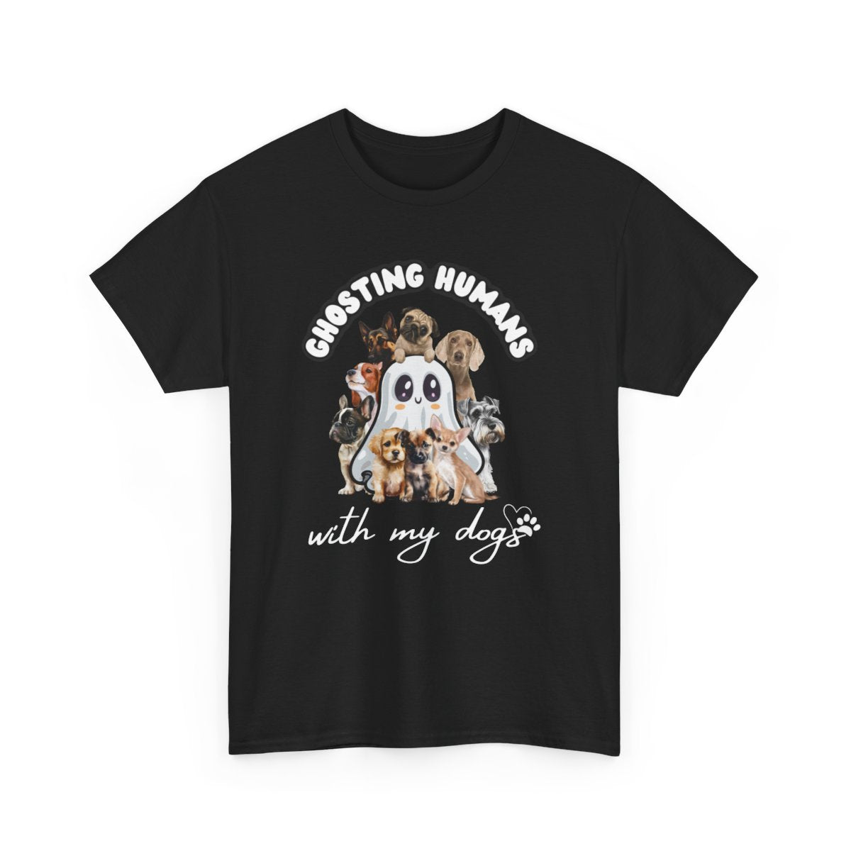 Cute Ghost T-Shirt for Dog Lovers β Ghosting Humans with my Dogs - Boo and Bewear