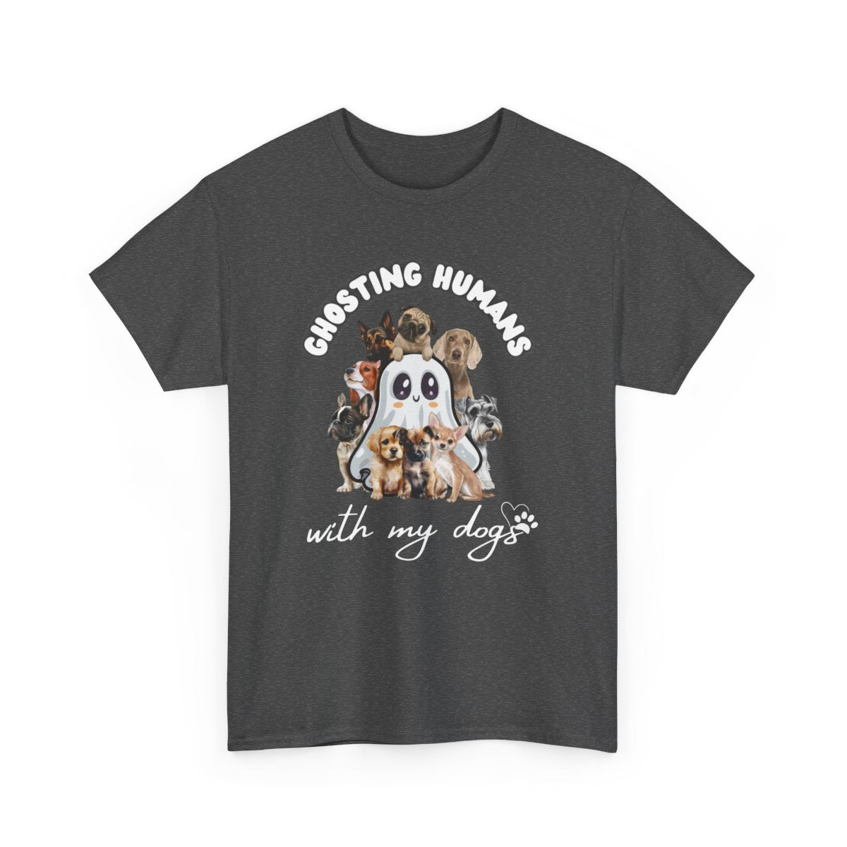 Cute Ghost T-Shirt for Dog Lovers β Ghosting Humans with my Dogs - Boo and Bewear