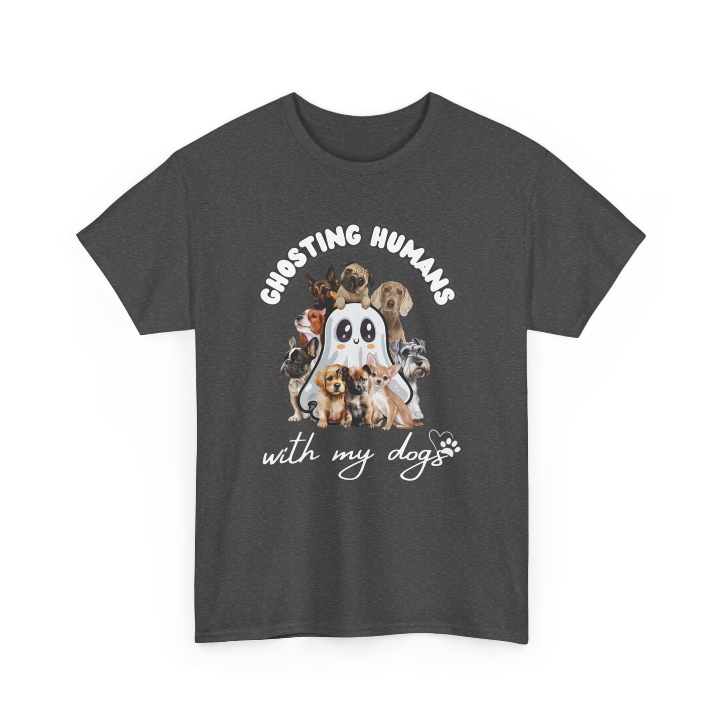 Cute Ghost T-Shirt for Dog Lovers – Ghosting Humans with my Dogs - Boo and Bewear