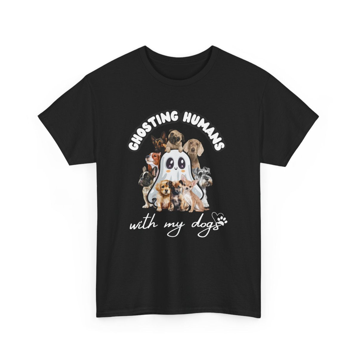 Cute Ghost T-Shirt for Dog Lovers – Ghosting Humans with my Dogs - Boo and Bewear