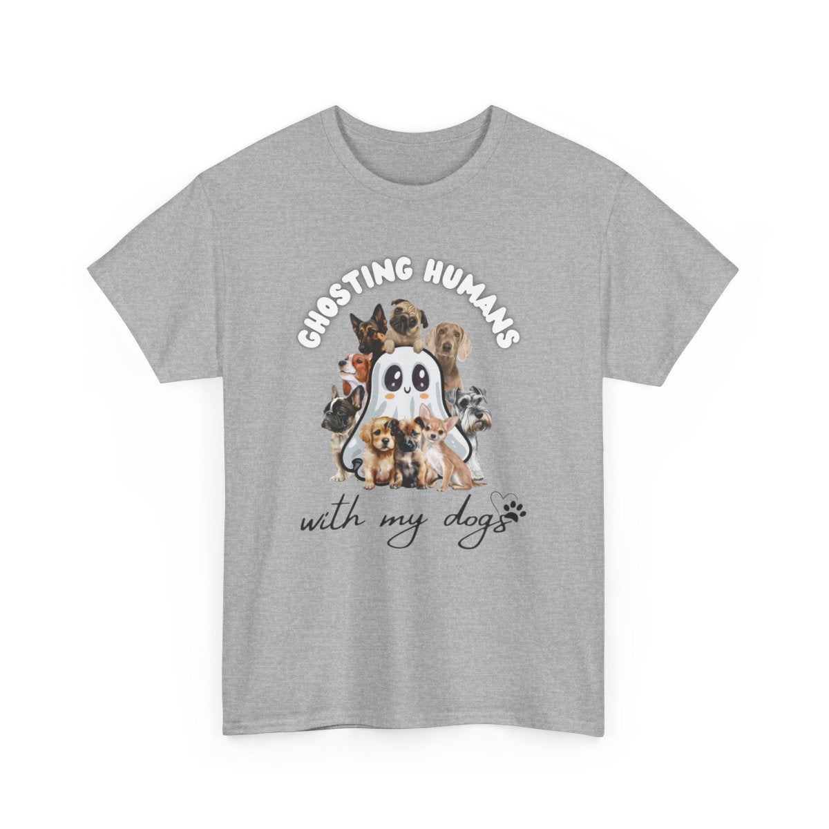 Cute Ghost T-Shirt for Dog Lovers – Ghosting Humans with my Dogs - Boo and Bewear