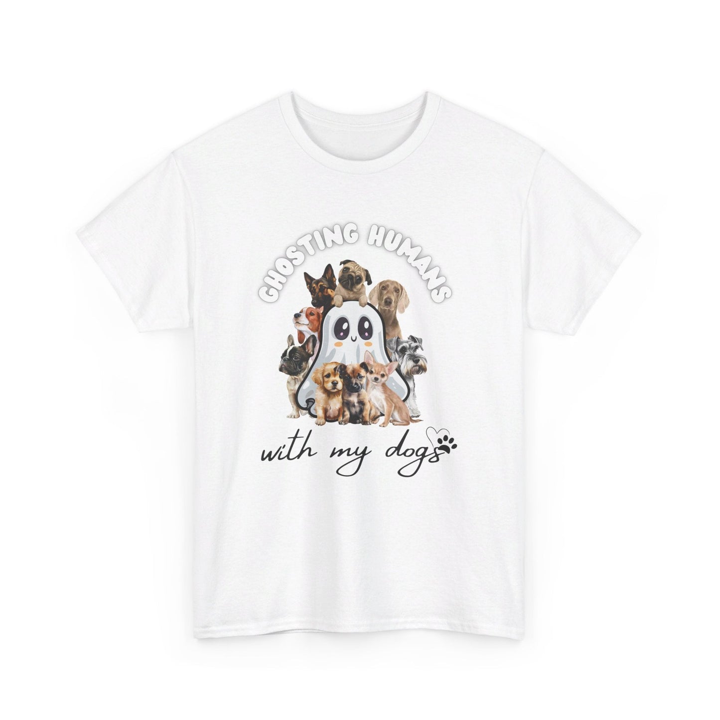 Cute Ghost T-Shirt for Dog Lovers – Ghosting Humans with my Dogs - Boo and Bewear