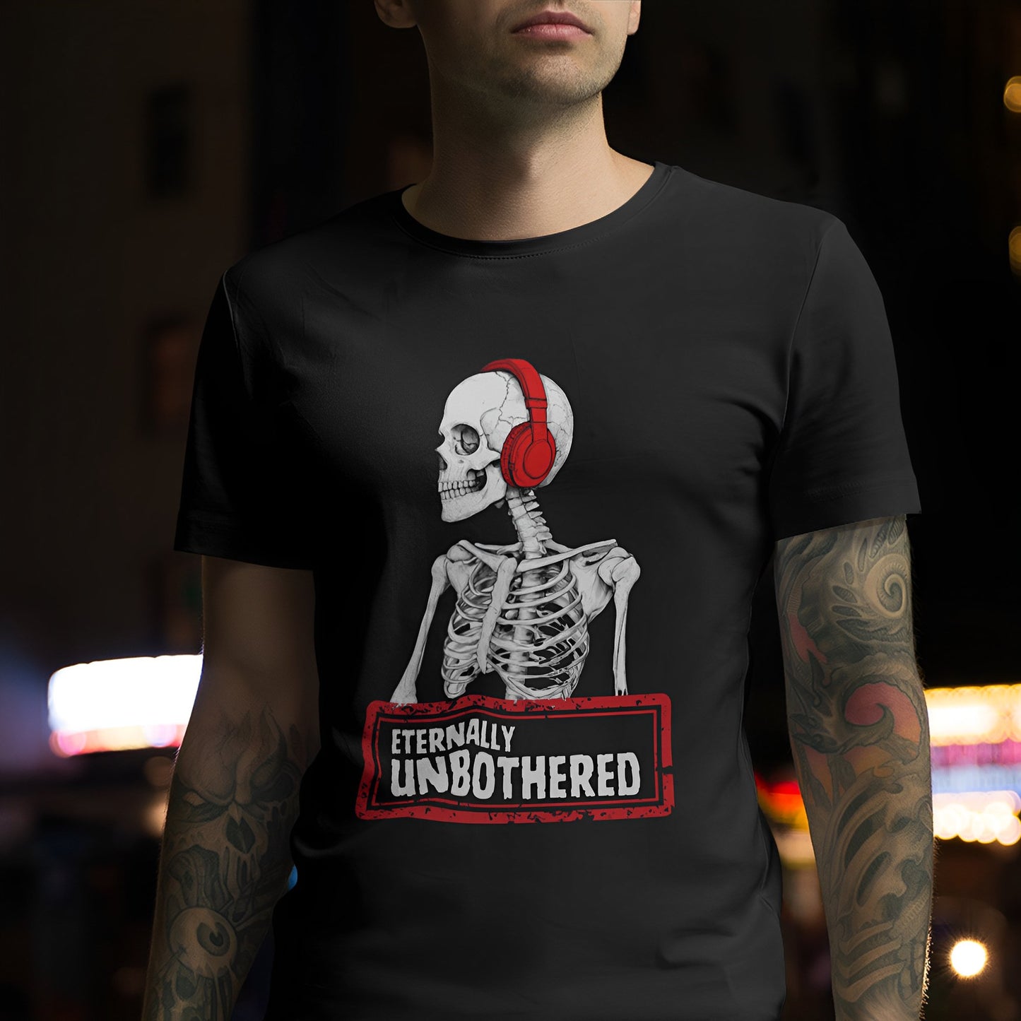 Funny Skeleton T-Shirt - Eternally Unbothered - Boo and Bewear