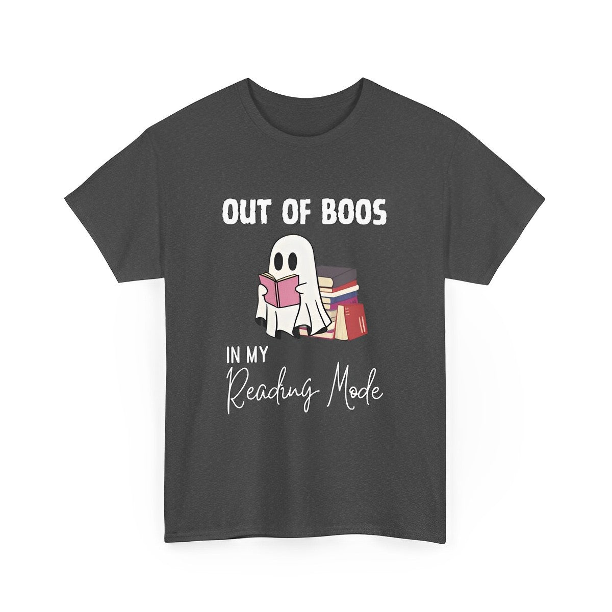 Ghost T-Shirt for Book Lovers - Out of Boos in My Reading Mode