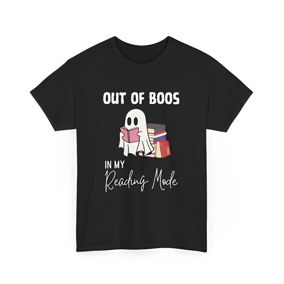 Ghost T-Shirt for Book Lovers - Out of Boos in My Reading Mode