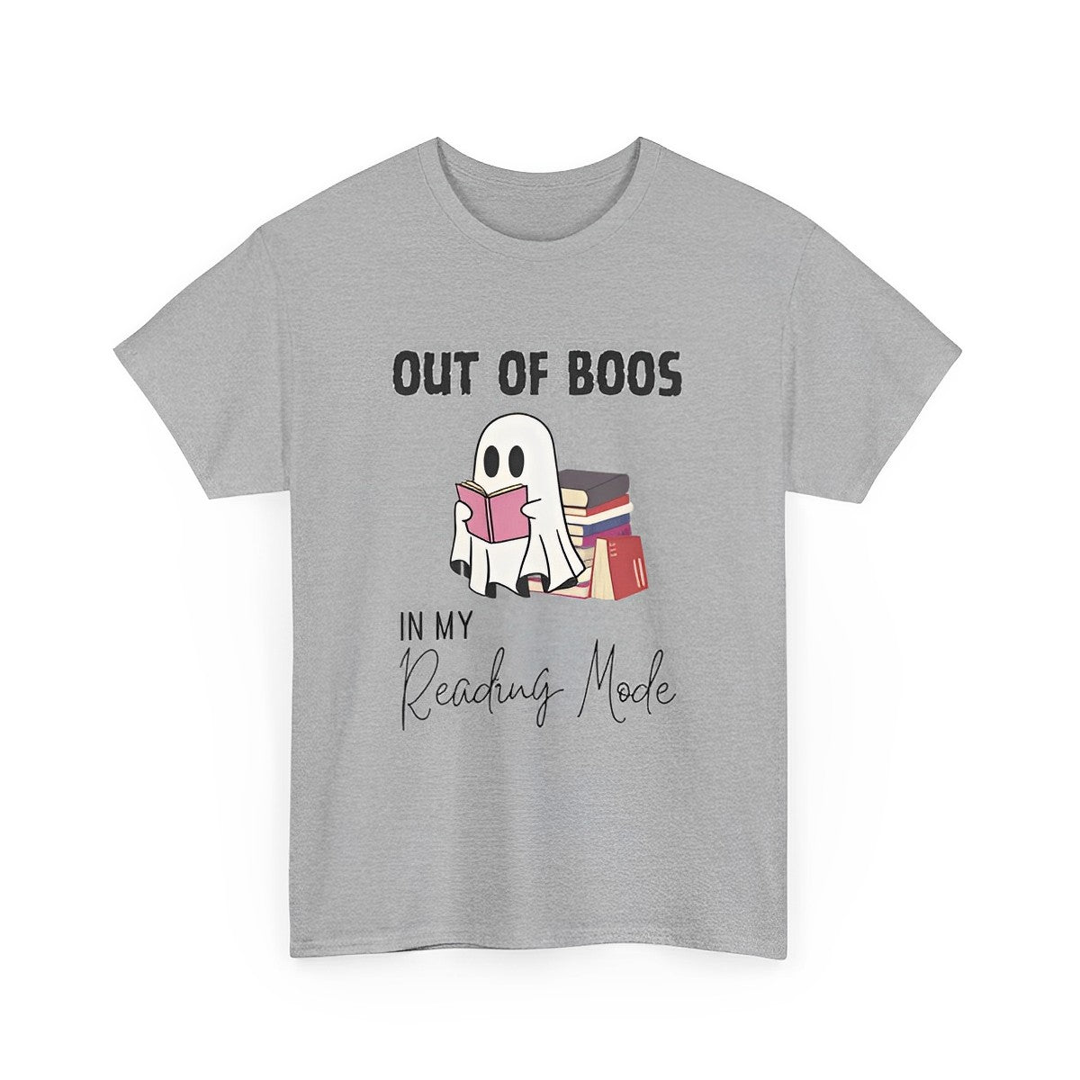 Ghost T-Shirt for Book Lovers - Out of Boos in My Reading Mode