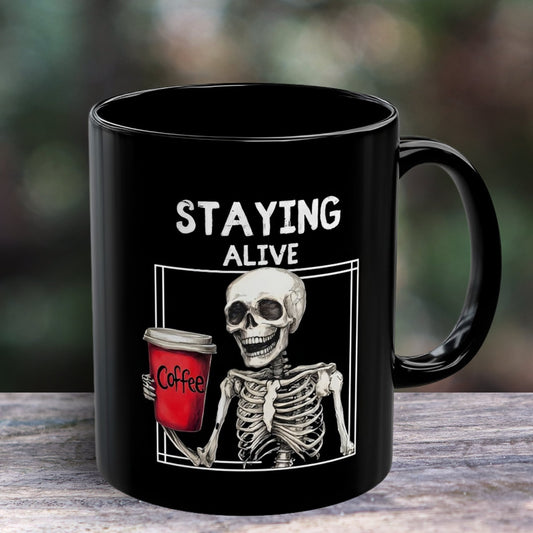 Skeleton Mug for Coffee Lovers - Staying Alive - Halloween Mugs - Boo and Bewear