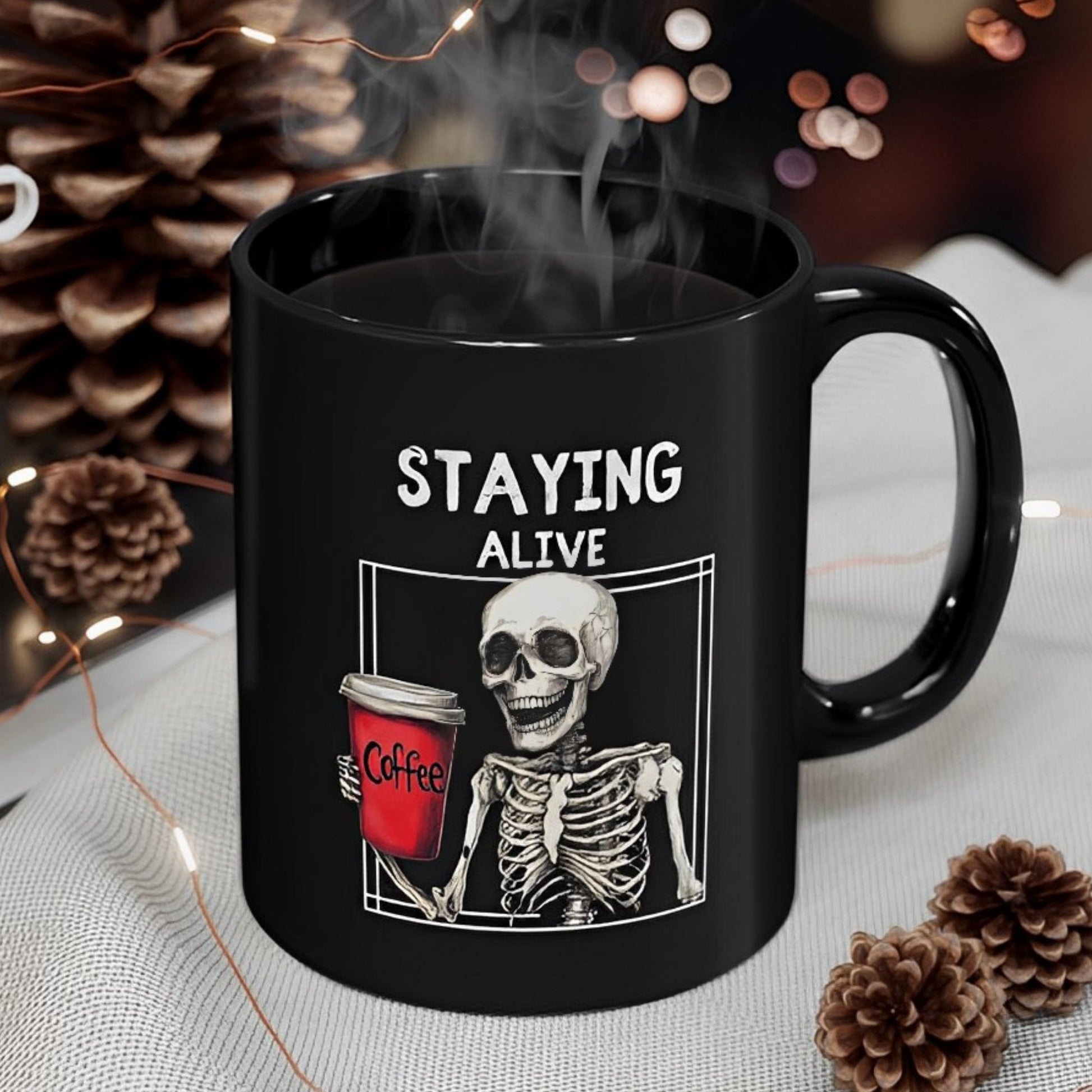 Skeleton Mug for Coffee Lovers - Staying Alive - Halloween Mugs - Boo and Bewear