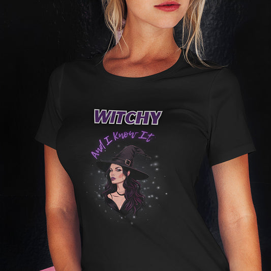 Witch T-Shirt for Magical and Sassy Women - Witchy and I Know It - Boo and Bewear